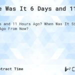 what time was it 11 hours ago