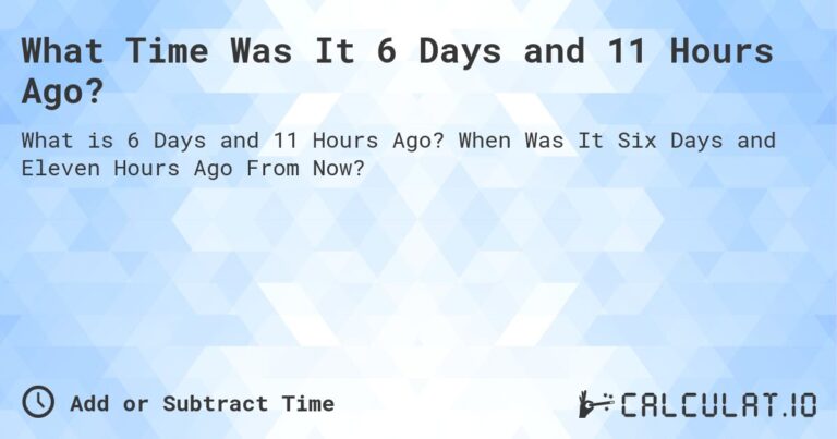 what time was it 11 hours ago